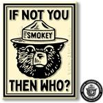 SMKY106 Smokey Bear 'If Not You' Magnet